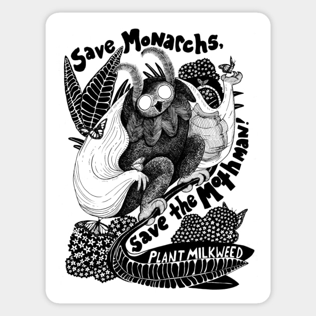 Save the Monarchs, Save the Mothman, Plant Milkweed! Sticker by Ballyraven